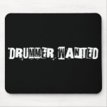 Drummer Wanted mousepads