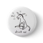 Drunk Ass button