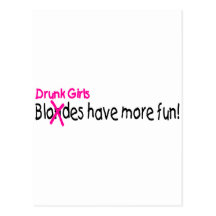 Drunk Girls Have More Fun Post Card