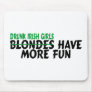 Drunk Irish Girls Have More Fun Mousepads
