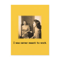 Drunk Mummy I Was Never Meant To Work Shirt