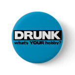 Drunk - What's YOUR Hobby? buttons