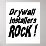 Drywall Installers Rock! Poster Print
