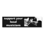 DSC03641 L 2, support your local musicians bumper stickers