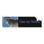 DSC_2009, Save our Wolves! Bumper Stickers