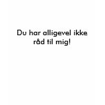 Du har alligevel ikke rd til mig! t-shirts