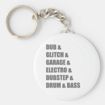 Dub Electro Glitch Dubstep Drum and Bass shirt Key Chains