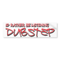 Dub step Dubstep music Bumper Sticker