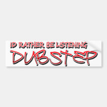 Dub step Dubstep music Bumper Sticker