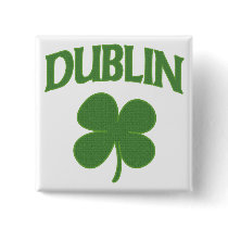Dublin Irish Shamrock Pinback Button