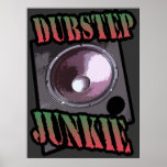 Dubstep junkie posters