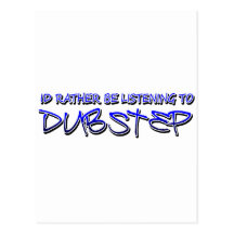 Dubstep remix- Dubstep music-download dubstep Post Card