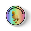 Duck age before beauty Button