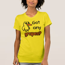Duck Song - Got Any Grapes Tshirts