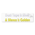 Duct tape is Silver bumper stickers