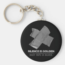 duct tape - silence is golden duct tape is silver keychain