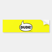 DUDE-1 BUMPER STICKER