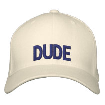 Dude Embroidery Cap Hat