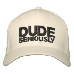 Dude Seriously Fitted embroidered hats