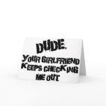 Dude Your Girlfriend cards