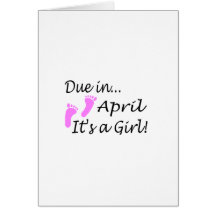 Due In April (It's A Girl) Card