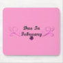 Due In February Products Mouse Pad