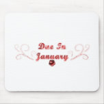 Due In January Mouse Pad