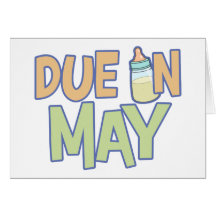 Due In May Greeting Cards