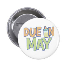 Due In May Pinback Buttons