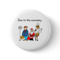 Due To The Economy... buttons