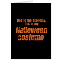 DUE TO THE ECONOMY, THIS IS MY HALLOWEEN COSTUME CARD