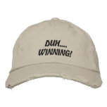 Duh.... Winning! embroidered hats