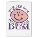Dum dee dum card