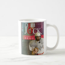 Dumb Jock by Jeff Erno Mug