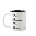 DUMB mugs