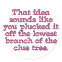 Dumbest idea Ever (Low Hanging Fruit)