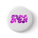 Dump Her buttons