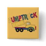 Dumptruck Tshirts and Gifts Pins