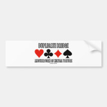 Duplicate Bridge Another Form Of Mental Torture Bumper Stickers