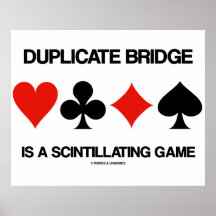 Duplicate Bridge Is A Scintillating Game Posters
