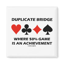 Duplicate Bridge Where 50% Game Is An Achievement Refrigerator Magnets
