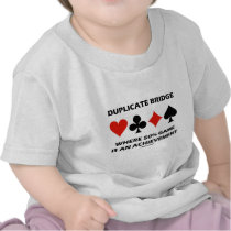 Duplicate Bridge Where 50% Game Is An Achievement Shirts