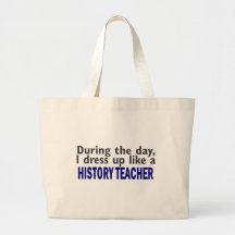 During The Day (History Teacher) Bag