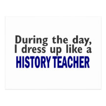 During The Day (History Teacher) Postcards