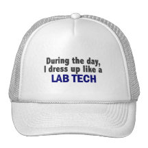 During The Day I Dress Up Like A Lab Tech Trucker Hat