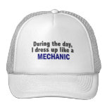 During The Day I Dress Up Like A Mechanic Trucker Hat