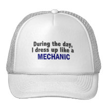 During The Day I Dress Up Like A Mechanic Trucker Hat