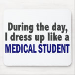 During The Day I Dress Up Like A Medical Student mousepads