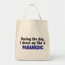During The Day I Dress Up Like A Paramedic Tote Bag