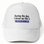 During The Day I Dress Up Like A Programmer hats